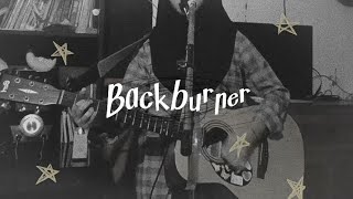 backburner  cover [upl. by Evante]