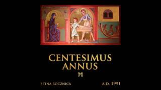 Centesimus Annus [upl. by Eleaffar]