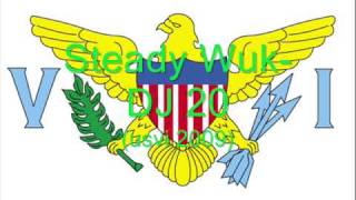 Steady Wuk DJ 20 USVI 2009 [upl. by Nerrak]