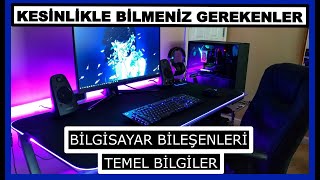 BİLGİSAYAR BİLEŞENLERİ HAKKINDA TEMEL BİLGİLER  PC TOPLARKEN BİLMENİZ GEREKENLER  PC DONANIMLARI [upl. by Anallij103]