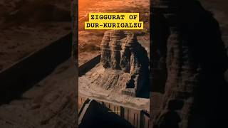 FAMOUS BUILDINGS  ZIGGURAT OF DURKURIGALZU [upl. by Stolzer]