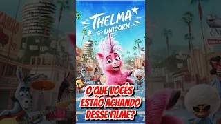 THELMA O UNICÓRNIO  FILME NETFLIX  é bom É ruim Vale a pena assistir O que vocês acharam [upl. by Sihunn]