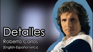 Detalles  Roberto Carlos EnglishEspañol lyrics [upl. by Selby174]