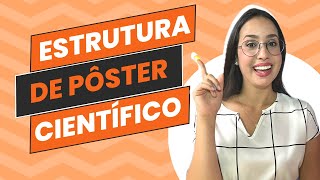 COMO ESTRUTURAR UM PÔSTER CIENTÍFICO físico ou eletrônico [upl. by Ahsiaa]