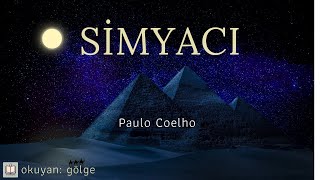 Simyacı  Paulo Coelho Sesli Kitap [upl. by Ecnarrat931]