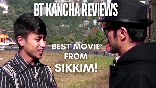 I am Happy  First from Sikkim  BT Kancha Reviews [upl. by Thanasi]