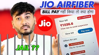 Jio Airfiber Bill Pay Nahi Kiya To Kya Hoga 2024  Jio Airfiber Bill Pay Kese Kare 2024 [upl. by Eillo]