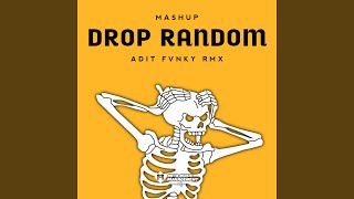 Drop Random X Mashup [upl. by Daniyal]