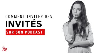 🎙️ Comment inviter des invités sur ton podcast [upl. by Ynattib997]