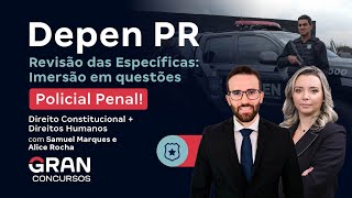 Concurso DEPEN PR  Revisão das Específicas Imersão em questões  Direitos Constitucional e Humanos [upl. by Olifoet447]