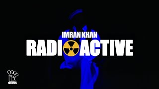 Imran Khan  Radioactive Official Music Video [upl. by Sheelah612]