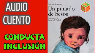 AUDIOCUENTO quotUN PUÑADO DE BESOSquot ANTONIA RODENAS CUENTOS INFANTILES MX [upl. by Erastes]