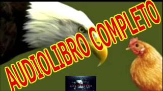 AGUILA O GALLINA AUDIOLIBRO COMPLETO Lern Born [upl. by Erreid202]