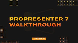 Webinar  ProPresenter 7 WalkThrough amp Live Streaming [upl. by Whitver]