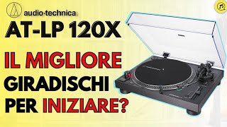 IL MIGLIORE GIRADISCHI ECONOMICO ► AudioTechnica ATLP120X  ATLP120XBT [upl. by Tati338]