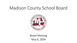 Madison County School Board Meeting May 6 2024 [upl. by Anitnahs466]