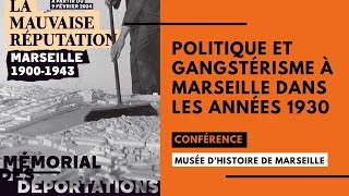 Politique et gangstérisme à Marseille dans les années 1930  Musée dHistoire de Marseille [upl. by Allie]