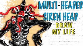 Multiheaded Siren Head  Draw My Life [upl. by Dotti]