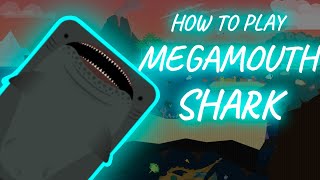 How to Play Megamouth Shark  Megamouth Shark Guide Deeeepio  Megamouth Shark Tutorial Deeeepio [upl. by Xam]