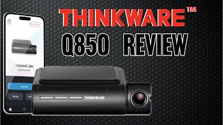 Thinkware Q850 Dash Camera Review [upl. by Peregrine]