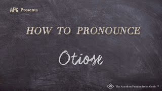 How to Pronounce Otiose Real Life Examples [upl. by Nigrom]