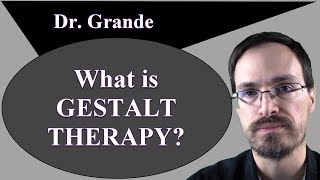 What is Gestalt Therapy [upl. by Hamel]