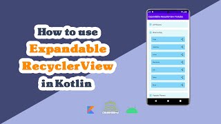 How to use Expandable RecyclerView in Kotlin  Part 2  Nested RecyclerView [upl. by Nnanerak]