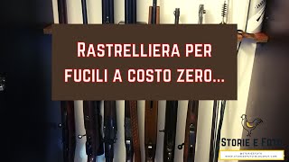 49  Rastrelliera per fucili fai da te a costo zero con pezzi di recupero  Homemade shotgun rack [upl. by Eiramanna]