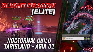 BLIGHT DRAGON ELITE  NoctrunaL Asia 01  Tarisland  POV Bard Healer [upl. by Narcissus]