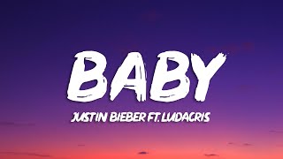 Justin Bieber  Baby Lyrics ft Ludacris [upl. by Nnanerak]