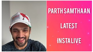 Parth Samthaan Latest Insta Live  Birthday Live [upl. by Lanti]