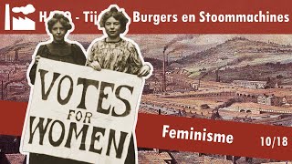 10 Burgers en Stoommachines  De emancipatiebewegingen  Feminisme [upl. by Elocaj]