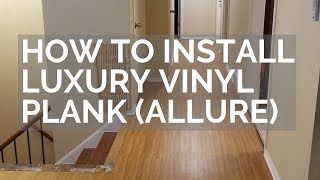 How to Install Luxury Vinyl Plank Trafficmaster Allure [upl. by Riella]