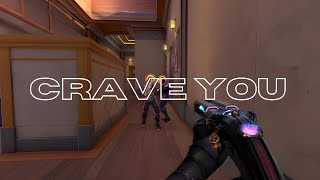 Crave You Valorant Montage [upl. by Naivat48]