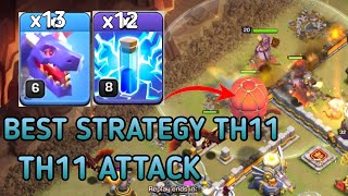 TH11 DRAGON ZAP ATTACK STRATEGY BEST ATTACK STRATEGY DRAGON TH11 COC [upl. by Paulie757]