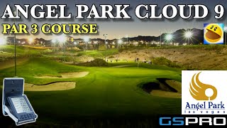 Angel Park Cloud 9 on GS Pro  One of the best par 3 courses in the US [upl. by Etnuad]