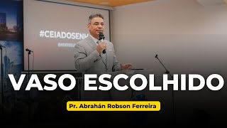 Vaso Escolhido  Pr Robson Ferreira [upl. by Eiuqnimod]