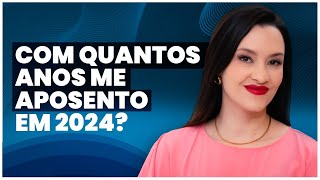 Qual a idade mínima para se aposentar em 2024 [upl. by Trbor]