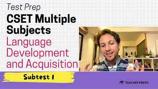 CSET Subtest 1 Prep Language Development and Acquisition [upl. by Katleen]