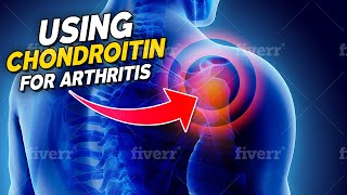 Using Chondroitin for Arthritis [upl. by Nonnaehr365]