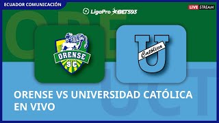 ORENSE VS UNIVERSIDAD CATÓLICA  EN VIVO LIGA LIGAPRO FECHA 6  FORMATO RADIO [upl. by Atilegna]