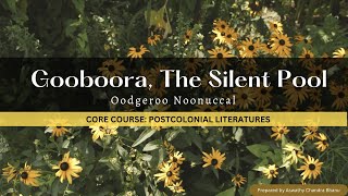 Gooboora The Silent Pool  Oodgeroo Noonuccal [upl. by Eemyaj706]