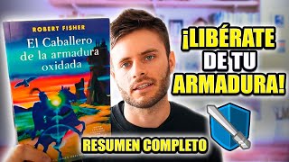 RESUMEN El Caballero de la armadura oxidada de Rober Fisher 📘⚔️ [upl. by Eeuqram]