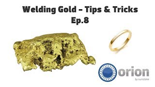 Welding Gold  Tips amp Tricks  Orion Live Webinar Training Ep8 [upl. by Adrea]