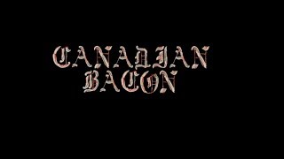 Canadian Bacon for Dummies [upl. by Ailati]