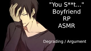 Angry Boyfriend Puts His Hands On You Degrading Angry Argument ASMR Boyfriend Roleplay [upl. by Steffin504]