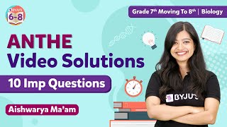 Top 10 ANTHE Questions with Solutions  Class 7th Moving To 8th Science  Biology  ANTHE 2022 [upl. by Au]