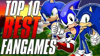 Top 10 BEST Sonic Fan Games [upl. by Torbart]