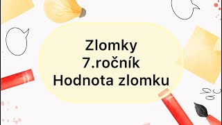 Zlomky  7ročník  Hodnota zlomku [upl. by Bili]