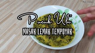 Ada tempoyak Cuba masak Pucuk Ubi Masak Lemak Tempoyak [upl. by Carolyne]